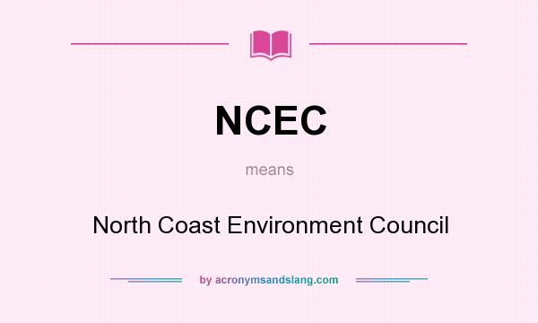 What does NCEC mean? It stands for North Coast Environment Council