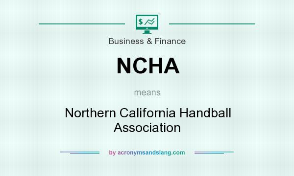 What does NCHA mean? It stands for Northern California Handball Association