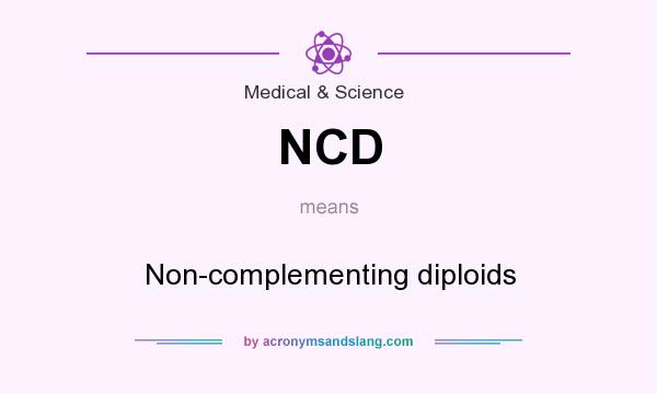 What does NCD mean? It stands for Non-complementing diploids