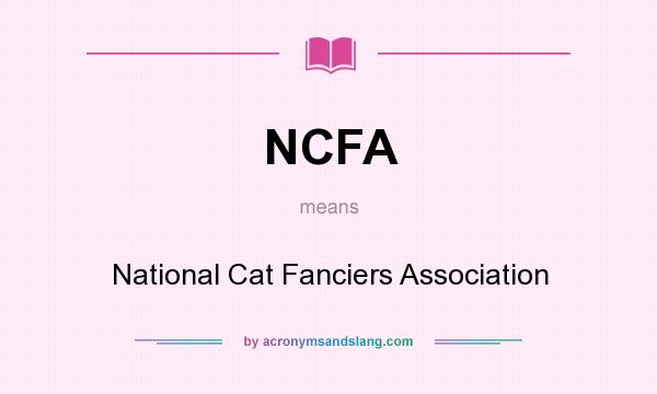 What does NCFA mean? It stands for National Cat Fanciers Association