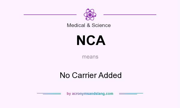 What does NCA mean? It stands for No Carrier Added