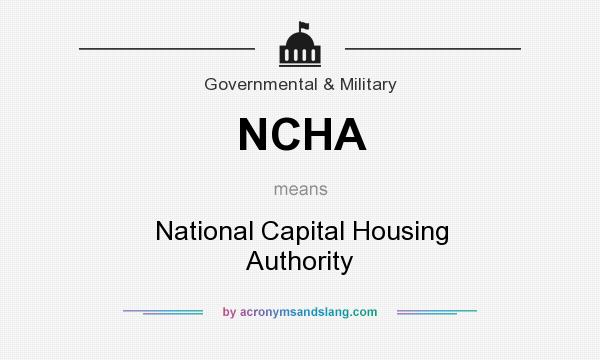 What does NCHA mean? It stands for National Capital Housing Authority