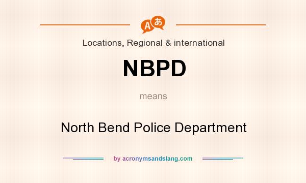 What does NBPD mean? It stands for North Bend Police Department