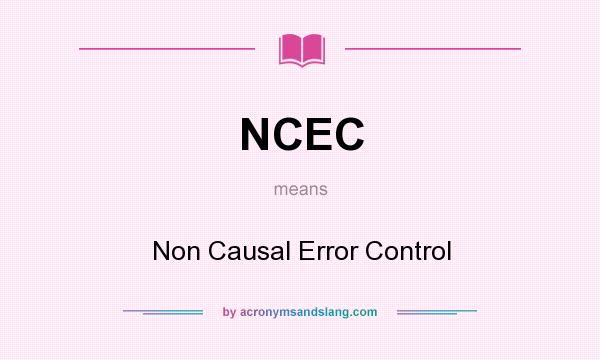 What does NCEC mean? It stands for Non Causal Error Control