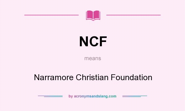 What does NCF mean? It stands for Narramore Christian Foundation