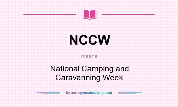 What does NCCW mean? It stands for National Camping and Caravanning Week