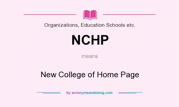 What does NCHP mean? It stands for New College of Home Page