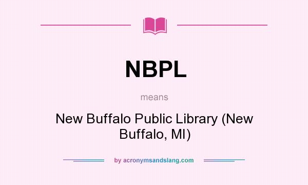 What does NBPL mean? It stands for New Buffalo Public Library (New Buffalo, MI)