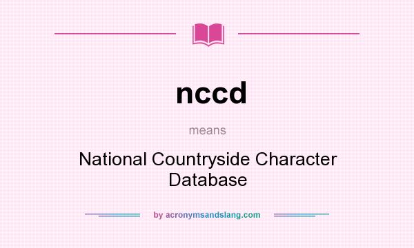 What does nccd mean? It stands for National Countryside Character Database
