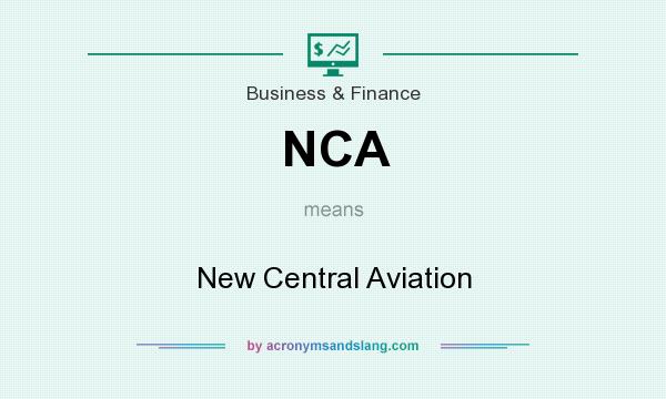 What does NCA mean? It stands for New Central Aviation