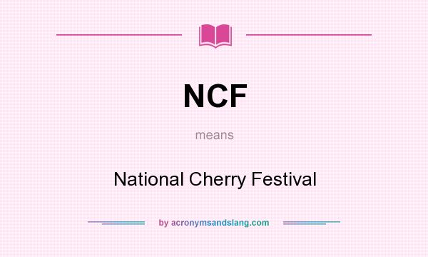 What does NCF mean? It stands for National Cherry Festival