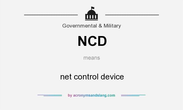 What does NCD mean? It stands for net control device