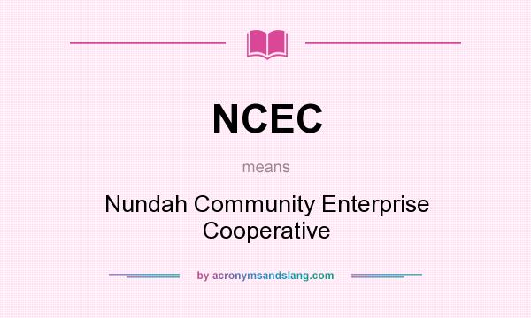 What does NCEC mean? It stands for Nundah Community Enterprise Cooperative
