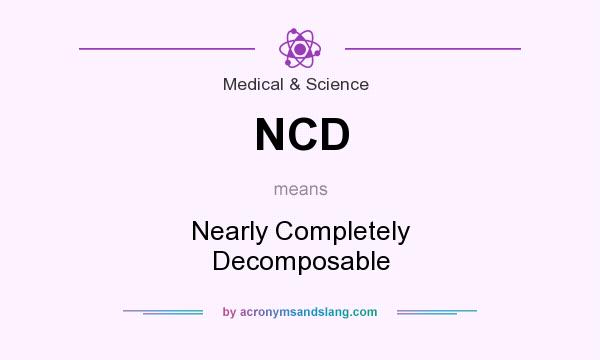 What does NCD mean? It stands for Nearly Completely Decomposable