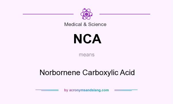 What does NCA mean? It stands for Norbornene Carboxylic Acid