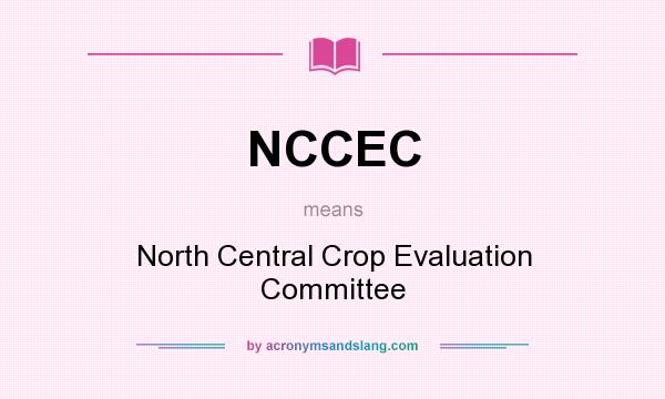 What does NCCEC mean? It stands for North Central Crop Evaluation Committee