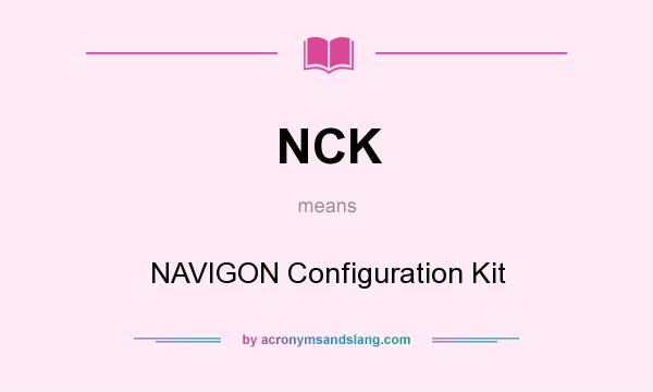 What does NCK mean? It stands for NAVIGON Configuration Kit