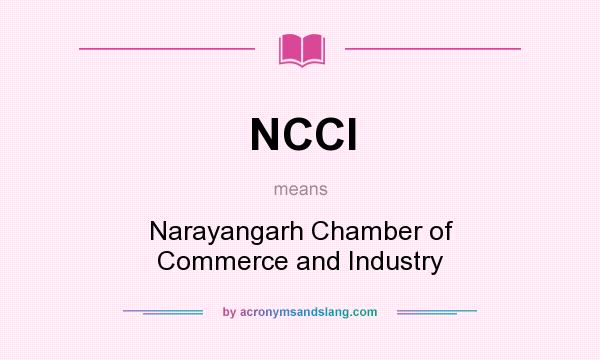 What does NCCI mean? It stands for Narayangarh Chamber of Commerce and Industry