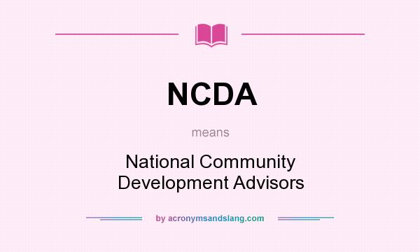 What does NCDA mean? It stands for National Community Development Advisors