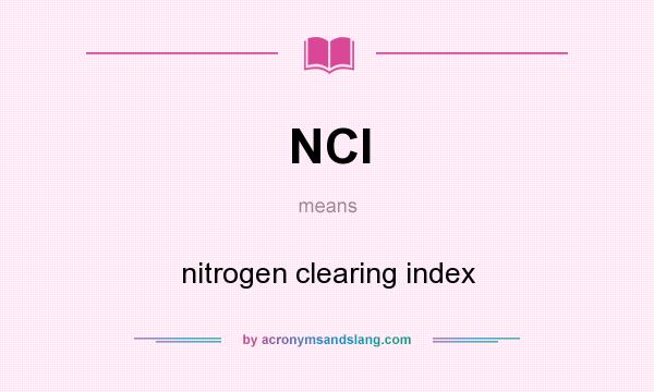 What does NCI mean? It stands for nitrogen clearing index