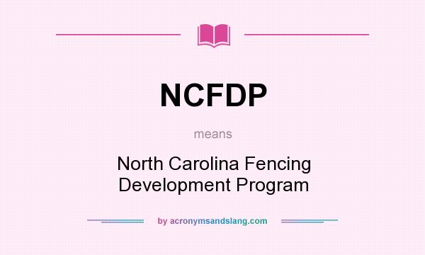 What does NCFDP mean? It stands for North Carolina Fencing Development Program