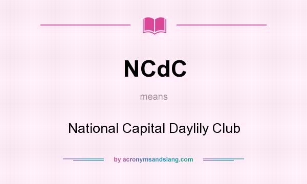 What does NCdC mean? It stands for National Capital Daylily Club