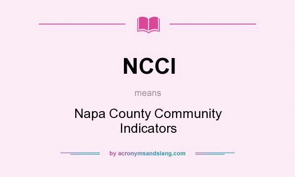 What does NCCI mean? It stands for Napa County Community Indicators