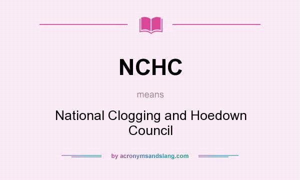 What does NCHC mean? It stands for National Clogging and Hoedown Council