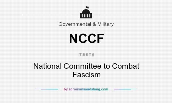 What does NCCF mean? It stands for National Committee to Combat Fascism