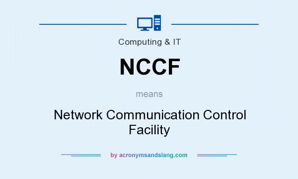 What does NCCF mean? It stands for Network Communication Control Facility