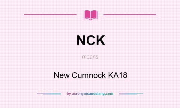 What does NCK mean? It stands for New Cumnock KA18