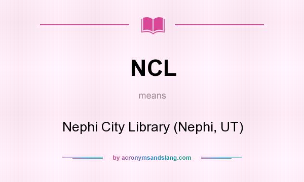 What does NCL mean? It stands for Nephi City Library (Nephi, UT)