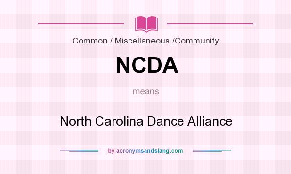 What does NCDA mean? It stands for North Carolina Dance Alliance