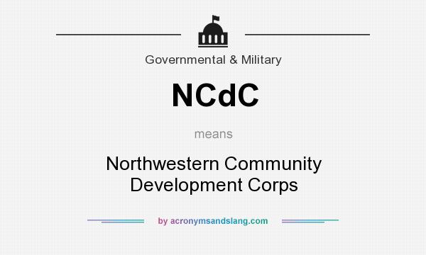 What does NCdC mean? It stands for Northwestern Community Development Corps