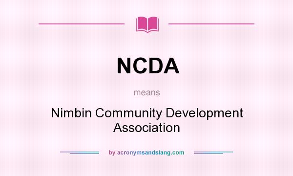 What does NCDA mean? It stands for Nimbin Community Development Association