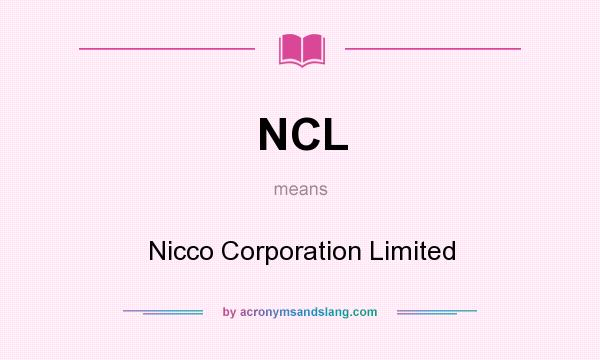 What does NCL mean? It stands for Nicco Corporation Limited