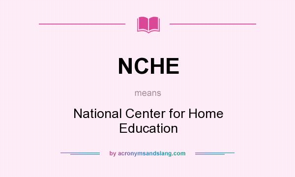 What does NCHE mean? It stands for National Center for Home Education