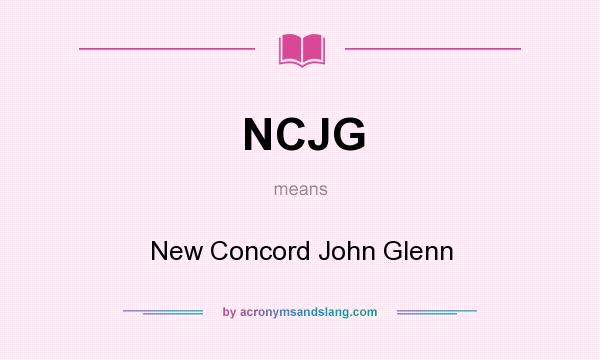 What does NCJG mean? It stands for New Concord John Glenn