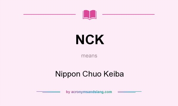 What does NCK mean? It stands for Nippon Chuo Keiba