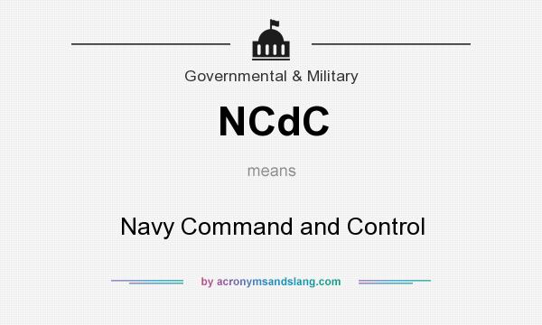 What does NCdC mean? It stands for Navy Command and Control