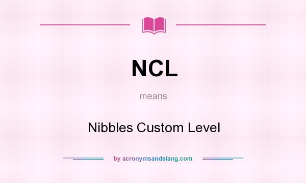 What does NCL mean? It stands for Nibbles Custom Level