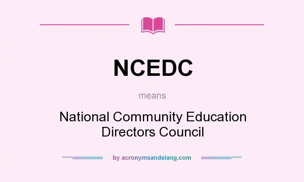 What does NCEDC mean? It stands for National Community Education Directors Council