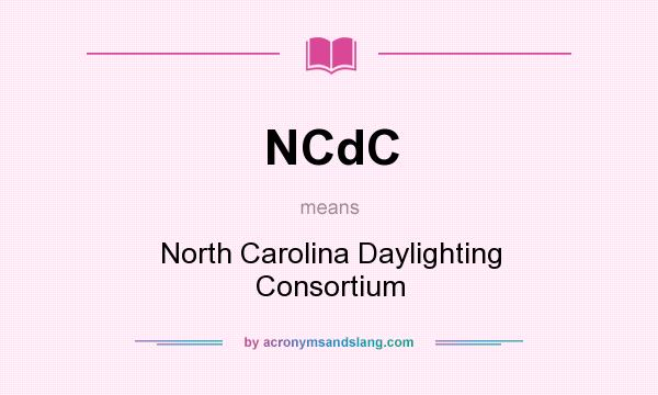 What does NCdC mean? It stands for North Carolina Daylighting Consortium