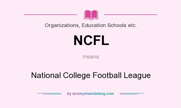 What does NCFL mean? It stands for National College Football League