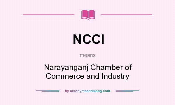 What does NCCI mean? It stands for Narayanganj Chamber of Commerce and Industry