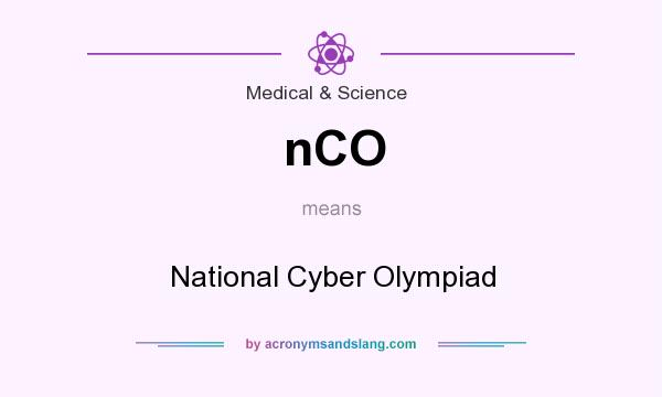 What does nCO mean? It stands for National Cyber Olympiad
