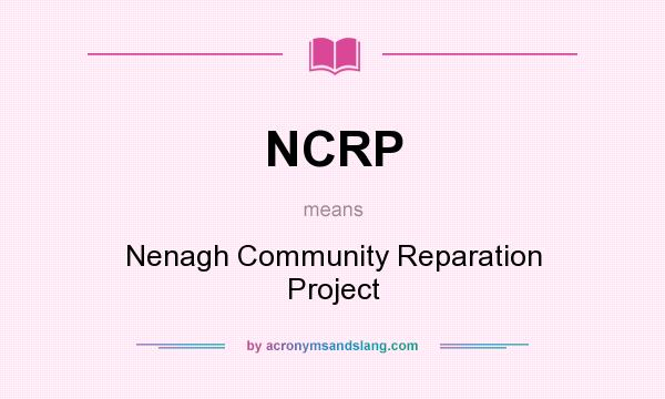 What does NCRP mean? It stands for Nenagh Community Reparation Project