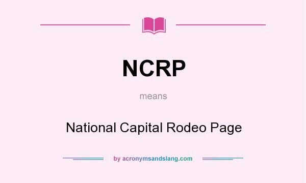 What does NCRP mean? It stands for National Capital Rodeo Page