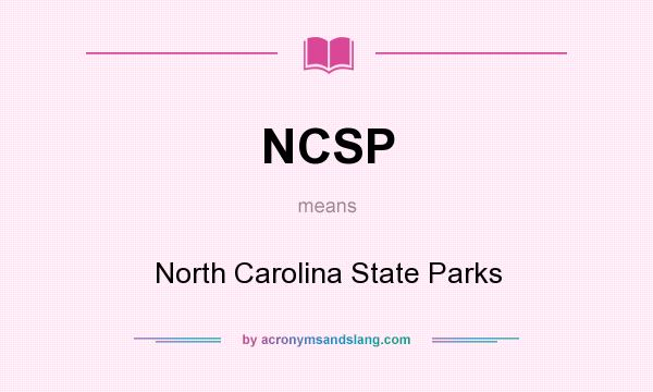 What does NCSP mean? It stands for North Carolina State Parks