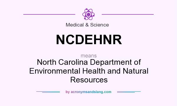 What does NCDEHNR mean? It stands for North Carolina Department of Environmental Health and Natural Resources